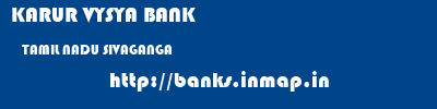 KARUR VYSYA BANK  TAMIL NADU SIVAGANGA    banks information 